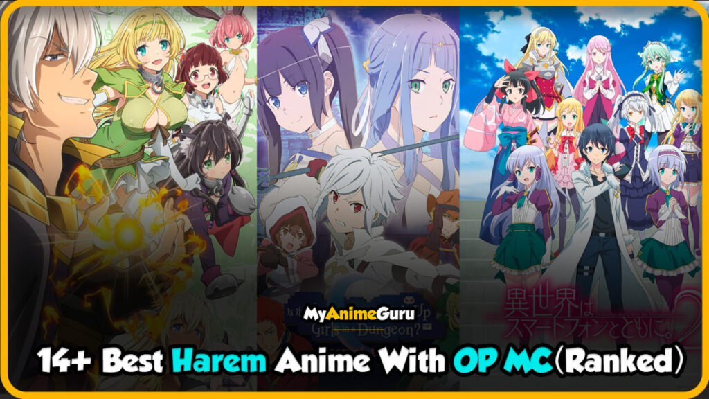 14+ Best Harem Anime With OP MC (Ranked) MyAnimeGuru