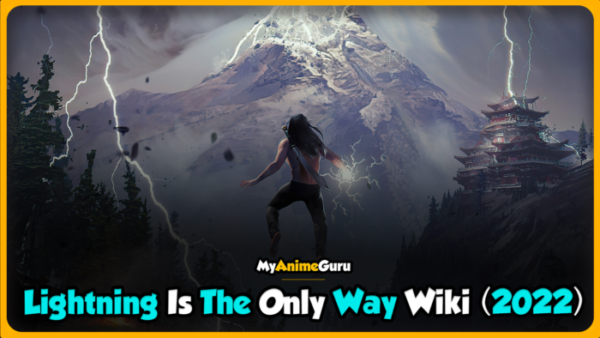 Lightning Is The Only Way Wiki (2022) - MyAnimeGuru